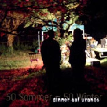 DINNER AUF URANOS - 50 Sommer; 50 Winter (CD)