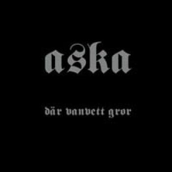 Aska - Där vanvett gror (LP)