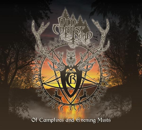 Old Corpse Road - Of Campfires and Evening Mists (CD)