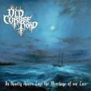 Old Corpse Road - On Ghastly Shores Lays the Wreckage of our Lore (CD)
