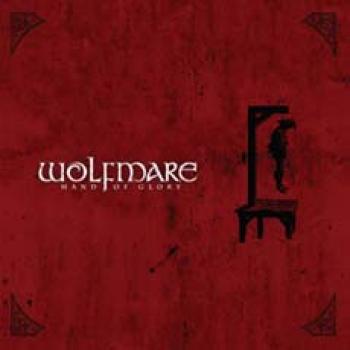 WOLFMARE - Hand Of Glory (CD)