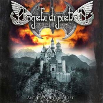 ANGELI DI PIETRA - Anthems of Conquest (CD)