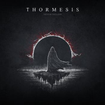 Thormesis - Nevertheless (CD)