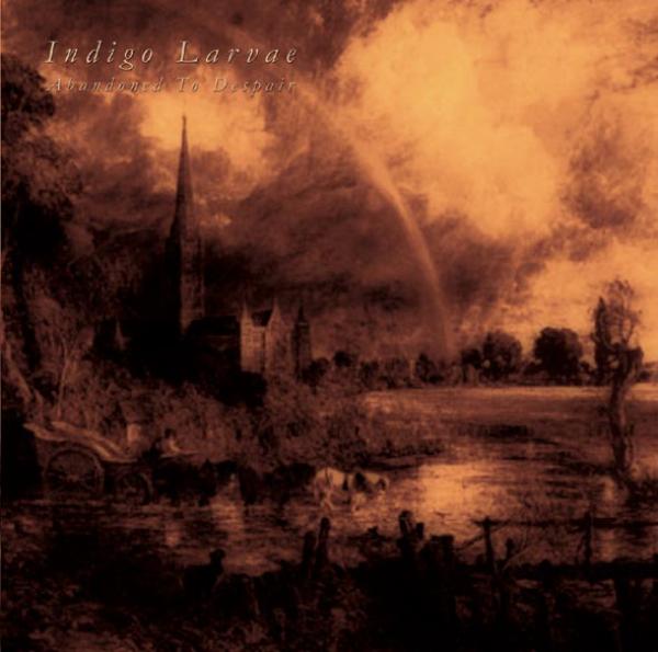 INDIGO LARVAE - Abandoned To Despair CD