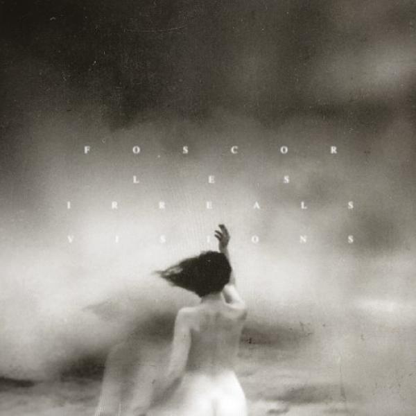 Foscor - Les Irreals Visions (DigiCD)