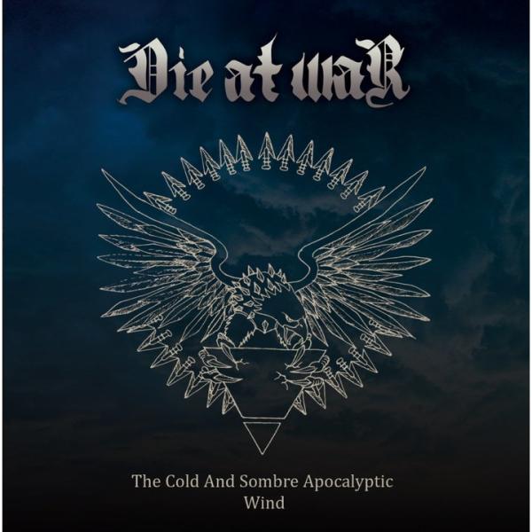 Die at War - The Cold and Sombre Apocalyptic Wind (CD)