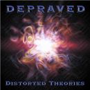 DEPRAVED - Destorted Theories (CD)